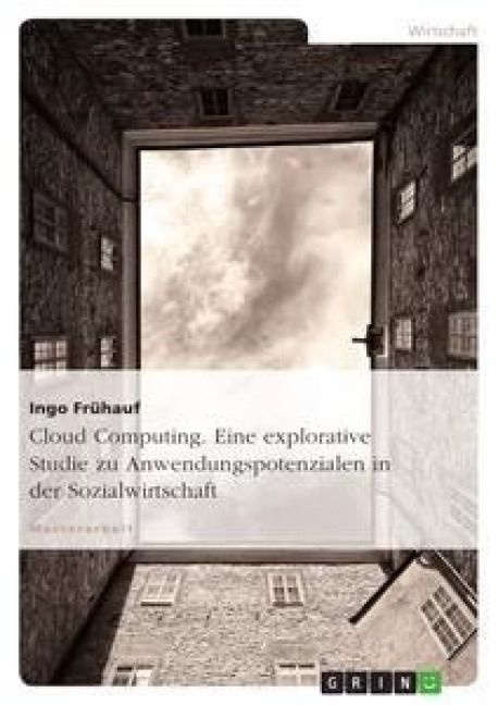 Produktbild: Cloud Computing. Eine explorative Studie zu Anwendungspotenzialen in der Sozialwirtschaft