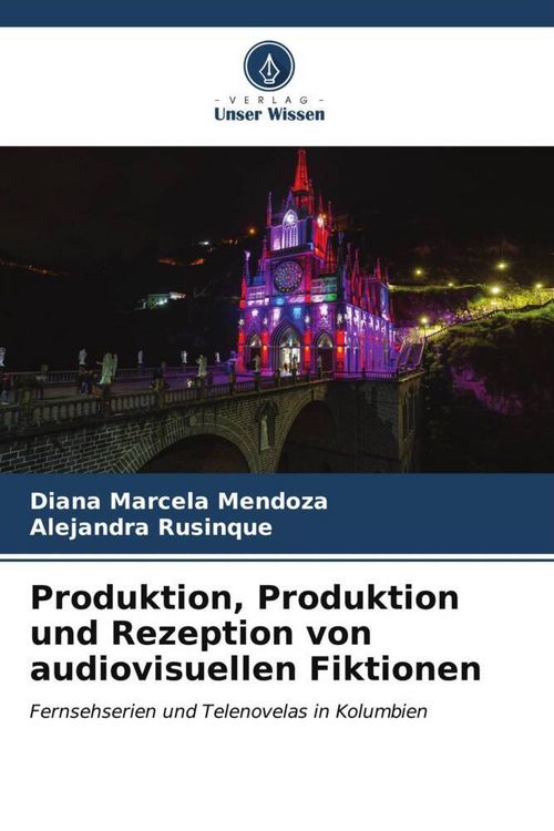 Produktbild: Produktion, Produktion und Rezeption von audiovisuellen Fiktionen