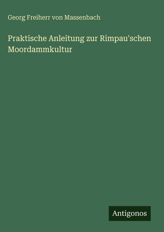 Produktbild: Praktische Anleitung zur Rimpau'schen Moordammkultur