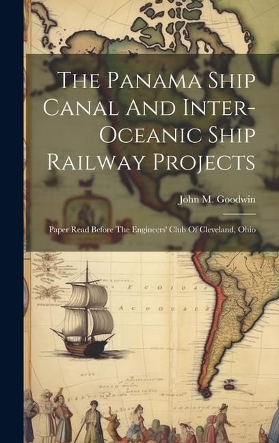 Produktbild: The Panama Ship Canal And Inter-oceanic Ship Railway Projects