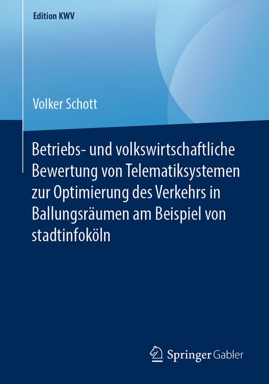 Produktbild: Betriebs- und volkswirtschaftliche Bewertung von Telematiksystemen zur Optimierung des Verkehrs in Ballungsr&auml;umen am Beispiel von stadtinfok&ouml;ln