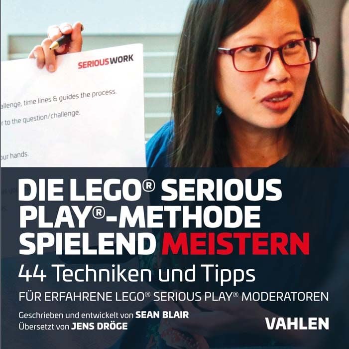 Produktbild: Die Lego&reg; Serious Play&reg;-Methode spielend meistern