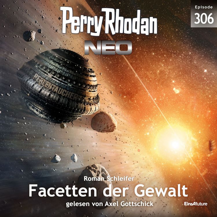 Produktbild: Perry Rhodan Neo 306: Facetten der Gewalt