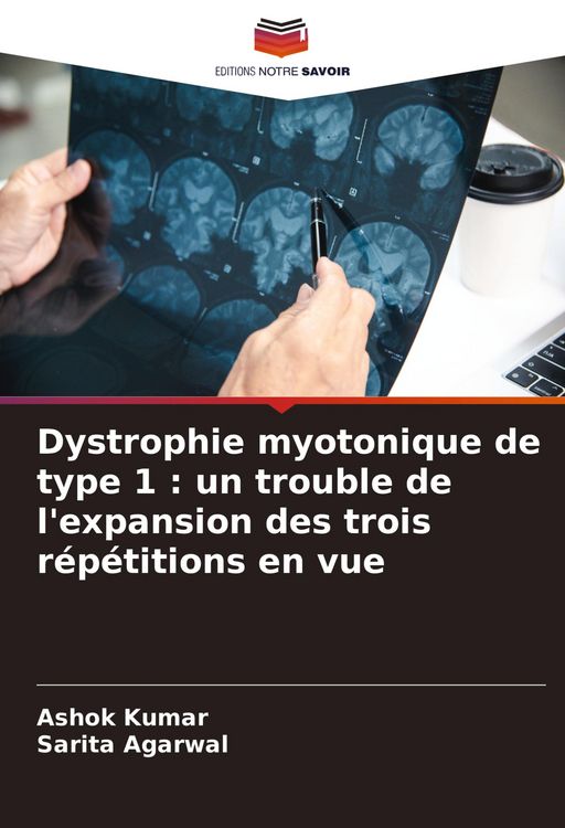 Produktbild: Dystrophie myotonique de type 1 : un trouble de l'expansion des trois r&eacute;p&eacute;titions en vue