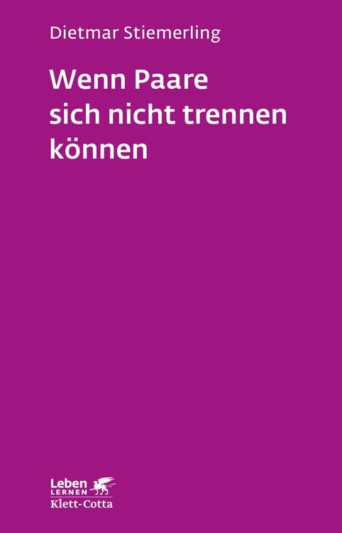 Bild vom Artikel Wenn Paare sich nicht trennen können (Leben Lernen, Bd. 184) vom Autor Dietmar Stiemerling