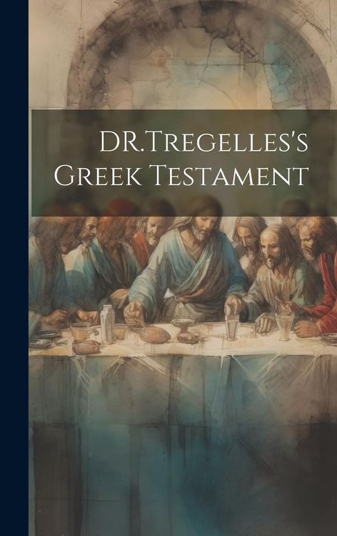Produktbild: DR.Tregelles's Greek Testament