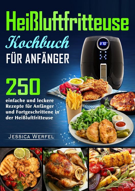 Produktbild: Hei&szlig;luftfritteuse Kochbuch f&uuml;r Anf&auml;nger