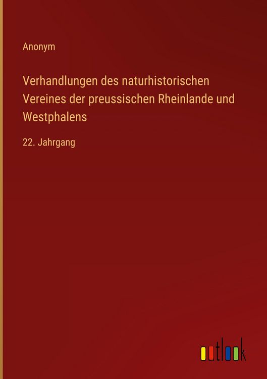 Produktbild: Verhandlungen des naturhistorischen Vereines der preussischen Rheinlande und Westphalens
