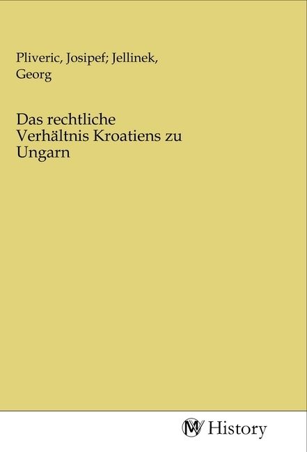 Produktbild: Das rechtliche Verh&auml;ltnis Kroatiens zu Ungarn