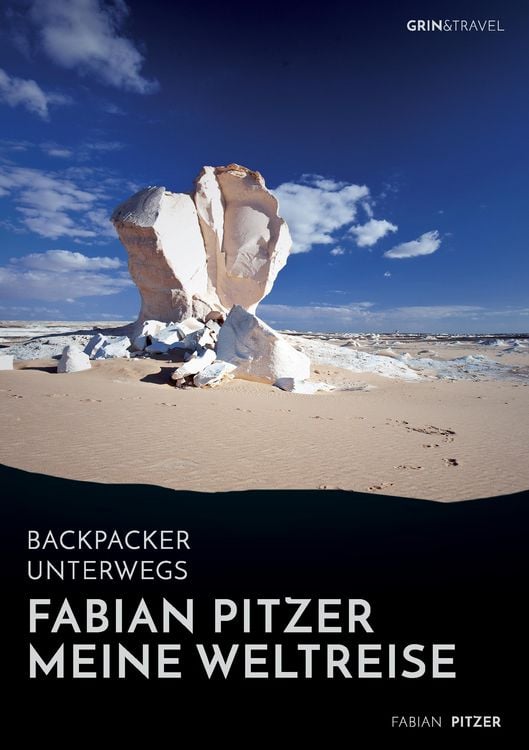 Produktbild: Backpacker unterwegs: Fabian Pitzer - Meine Weltreise: Reiseabenteuer aus Arabien, Asien und Mexiko