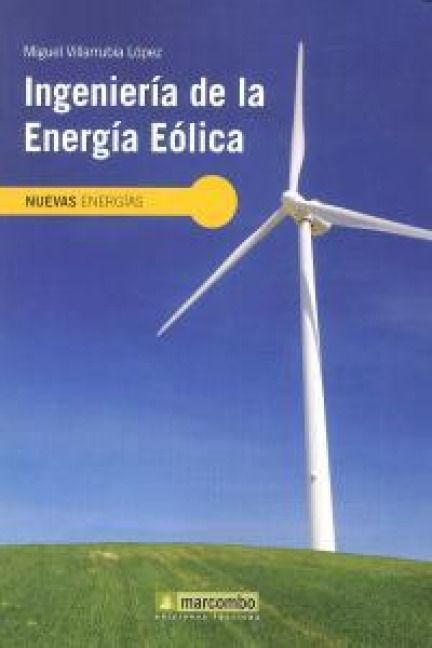 Produktbild: Villarubia L&oacute;pez, M: Ingenier&iacute;a de la energ&iacute;a e&oacute;lica