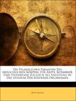 Produktbild: Die Pflanzlichen Parasiten Des Menschlichen K Rpers: F R Rzt