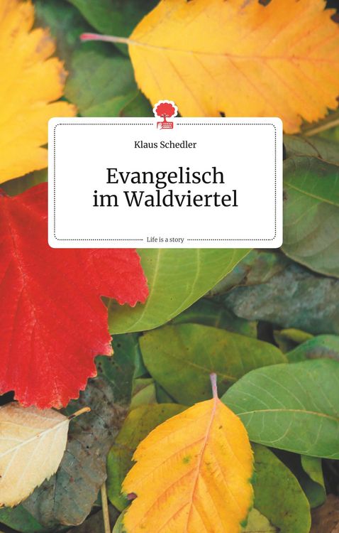 Produktbild: Evangelisch im Waldviertel. Life is a Story - story.one