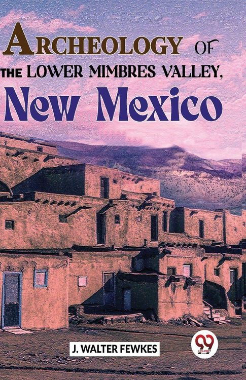 Produktbild: Archeology of the Lower Mimbres Valley, New Mexico