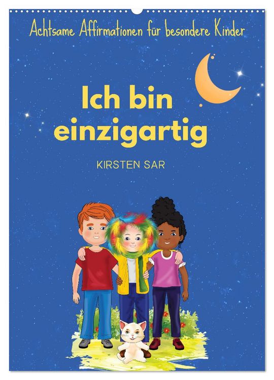 Produktbild: Ich bin einzigartig - Achtsame Affirmationen f&uuml;r besondere Kinder (Wandkalender 2026 DIN A2 hoch), CALVENDO Monatskalender