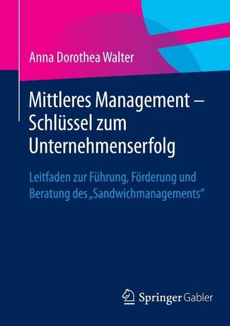 Produktbild: Mittleres Management - Schl&uuml;ssel zum Unternehmenserfolg