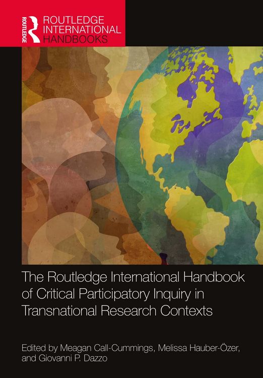 Produktbild: The Routledge International Handbook of Critical Participatory Inquiry in Transnational Research Contexts