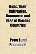 Produktbild: Hops, Their Cultivation, Commerce and Uses in Various Countries