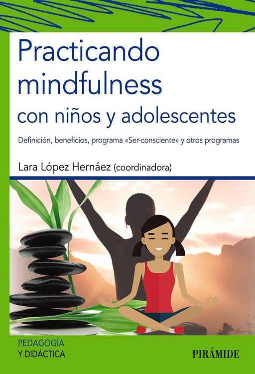 Produktbild: Practicando mindfulness con ni&ntilde;os y adolescentes : definici&oacute;n, beneficios, programa "Ser-consciente" y otros programas