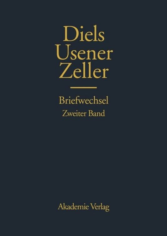 Produktbild: Hermann Diels, Hermann Usener, Eduard Zeller Briefwechsel