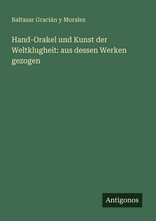 Produktbild: Hand-Orakel und Kunst der Weltklugheit: aus dessen Werken gezogen