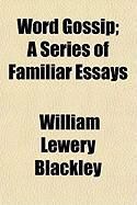 Produktbild: Word Gossip; A Series of Familiar Essays
