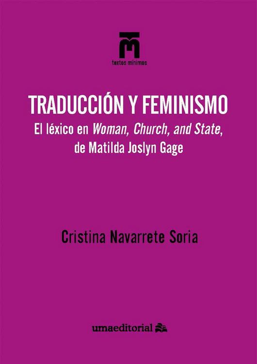 Produktbild: Traducci&oacute;n y feminismo: El l&eacute;xico en Woman, Church, and State, de Matilda Joslyn Gage