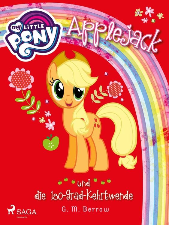 Bild vom Artikel My Little Pony - Applejack und die 180-Grad-Kehrtwende vom Autor G. M. Berrow