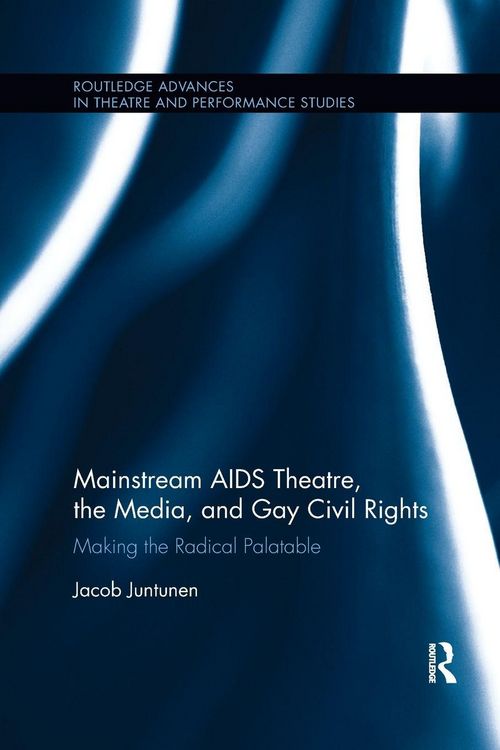 Produktbild: Mainstream AIDS Theatre, the Media, and Gay Civil Rights