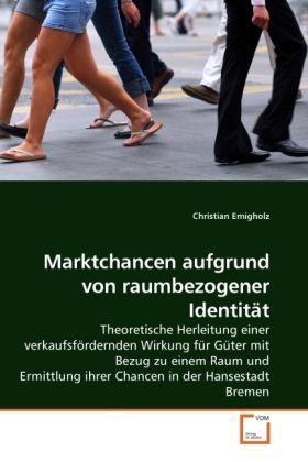 Produktbild: Emigholz, C: Marktchancen aufgrund von raumbezogener Identit