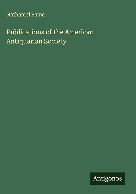 Produktbild: Publications of the American Antiquarian Society
