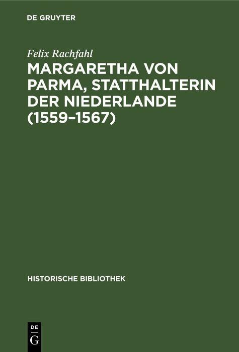 Produktbild: Margaretha von Parma, Statthalterin der Niederlande (1559-1567)