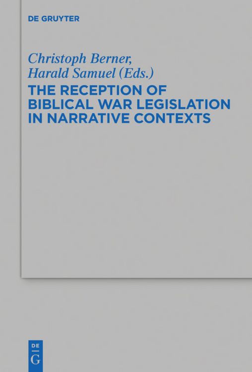 Produktbild: The Reception of Biblical War Legislation in Narrative Contexts