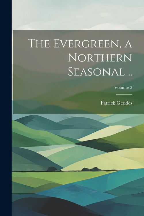 Produktbild: The Evergreen, a Northern Seasonal ..; Volume 2