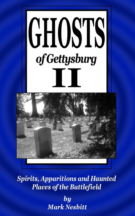 Produktbild: Ghosts of Gettysburg II: Spirits, Apparitions and Haunted Places of the Battlefield