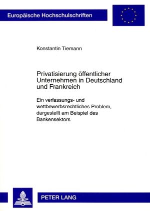 Produktbild: Privatisierung oeffentlicher Unternehmen in Deutschland und Frankreich