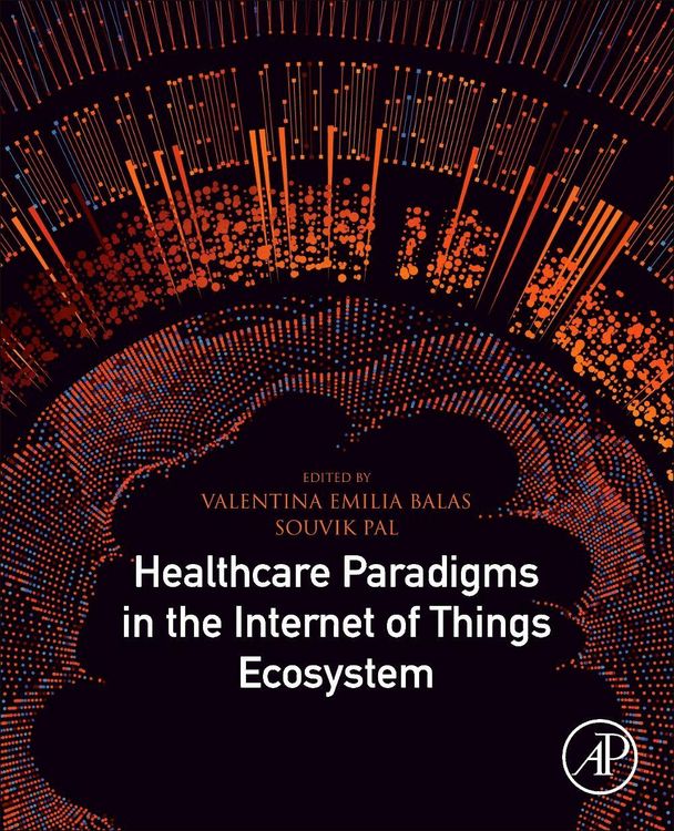 Produktbild: Healthcare Paradigms in the Internet of Things Ecosystem