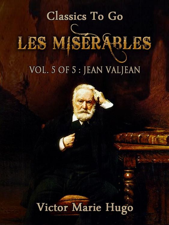 Produktbild: Les Mis&eacute;rables, Vol. 5/5: Jean Valjean