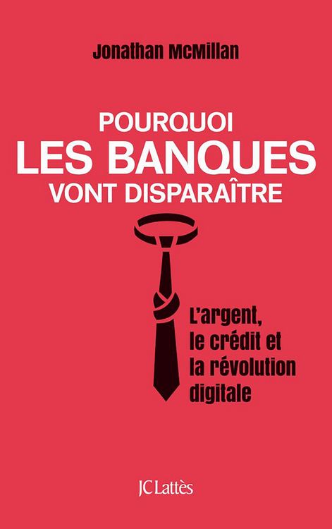 Produktbild: Pourquoi les banques vont dispara&icirc;tre
