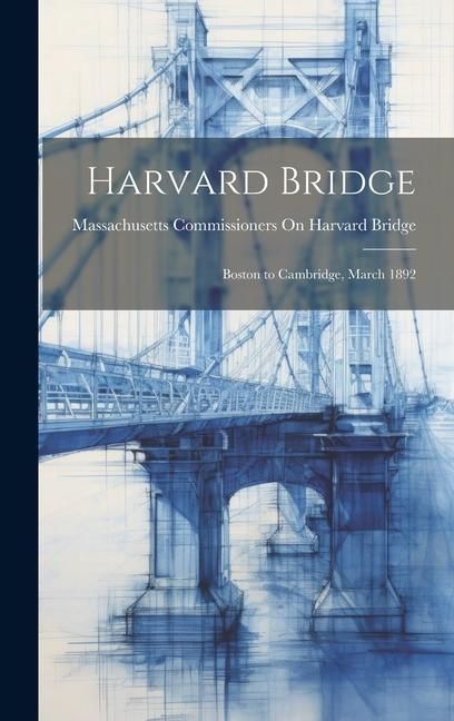 Produktbild: Harvard Bridge: Boston to Cambridge, March 1892