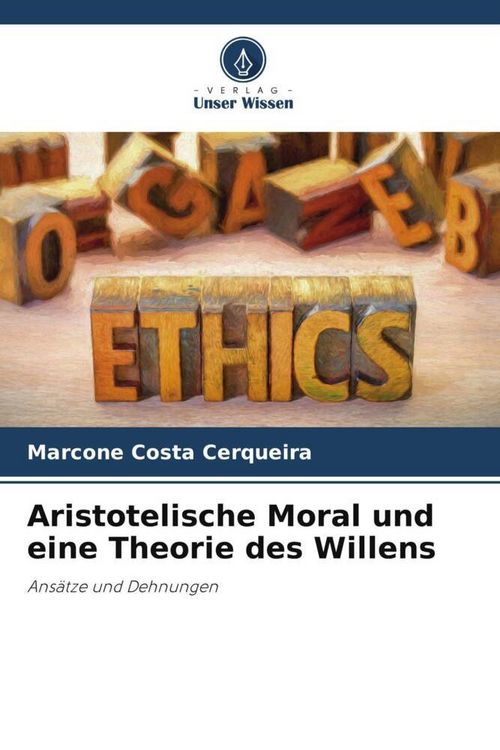 Produktbild: Aristotelische Moral und eine Theorie des Willens