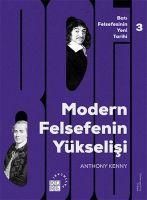 Produktbild: Modern Felsefenin Y&uuml;kselisi - Bati Felsefesinin Yeni Tarihi 3. Cilt