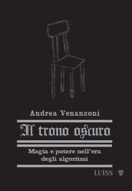 Produktbild: Il trono oscuro. Magia e potere nell'era degli algoritmi