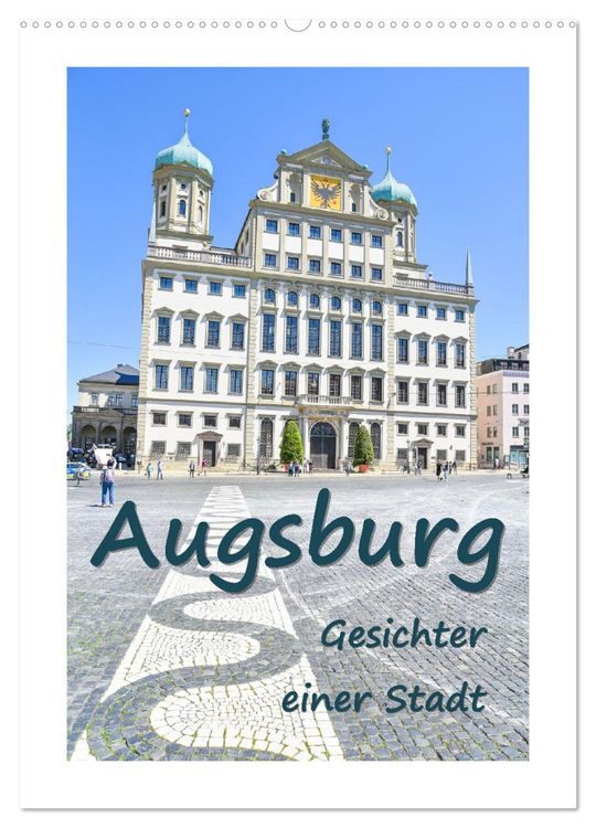 Produktbild: Augsburg - Gesichter einer Stadt (Wandkalender 2026 DIN A2 hoch), CALVENDO Monatskalender