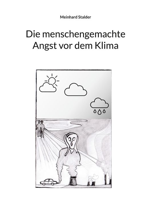 Produktbild: Die menschengemachte Angst vor dem Klima