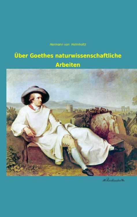 Produktbild: &Uuml;ber Goethes naturwissenschaftliche Arbeiten