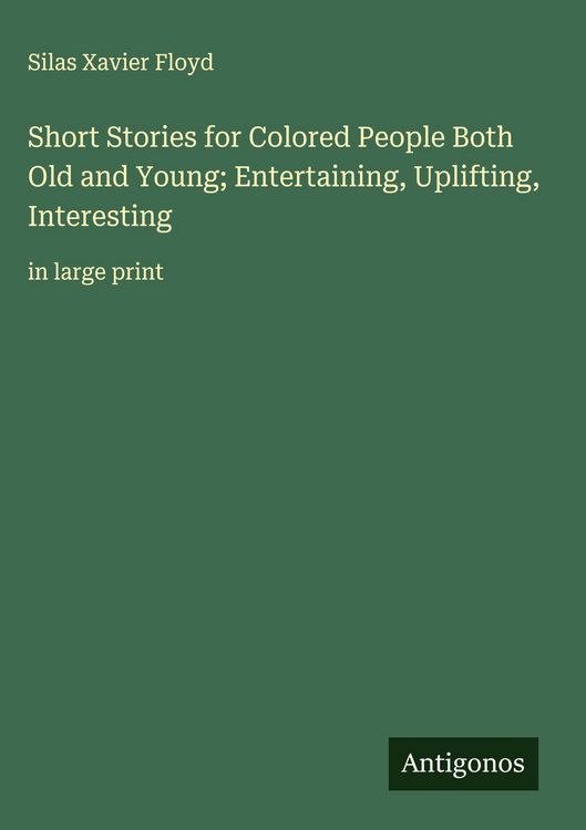 Produktbild: Short Stories for Colored People Both Old and Young; Entertaining, Uplifting, Interesting