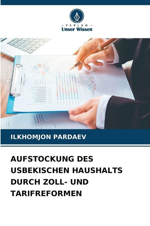 Produktbild: AUFSTOCKUNG DES USBEKISCHEN HAUSHALTS DURCH ZOLL- UND TARIFREFORMEN
