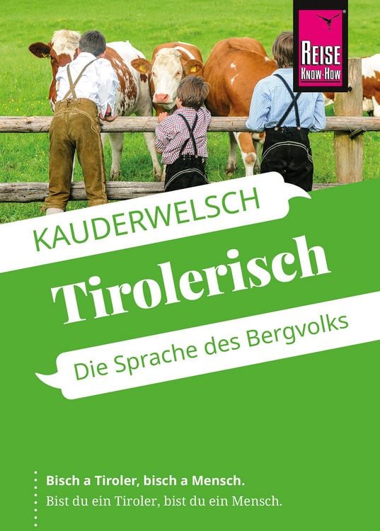 Produktbild: Reise Know-How Sprachf&uuml;hrer Tirolerisch - Die Sprache des Bergvolks
