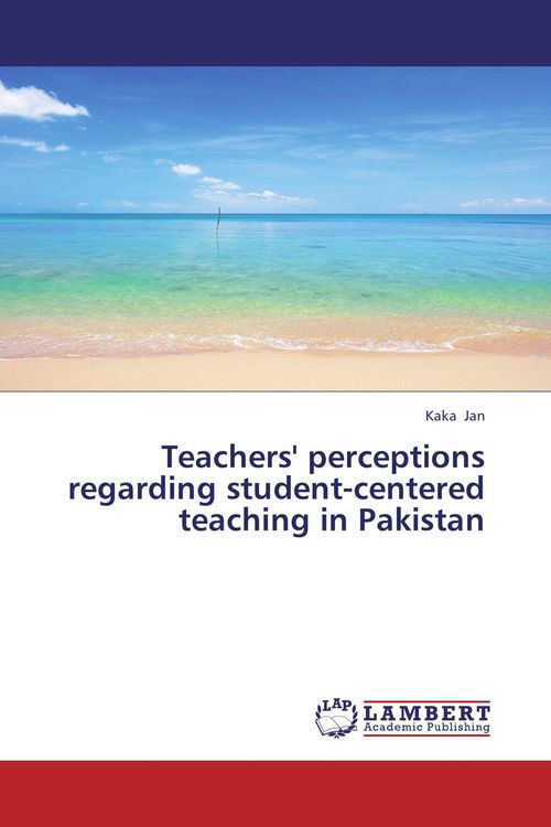 Produktbild: Teachers' perceptions regarding student-centered teaching in Pakistan